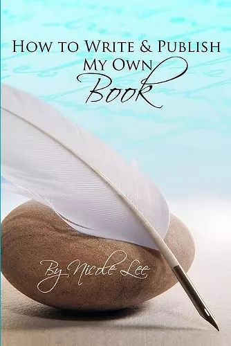 How to Write and Publish My Own Book cover