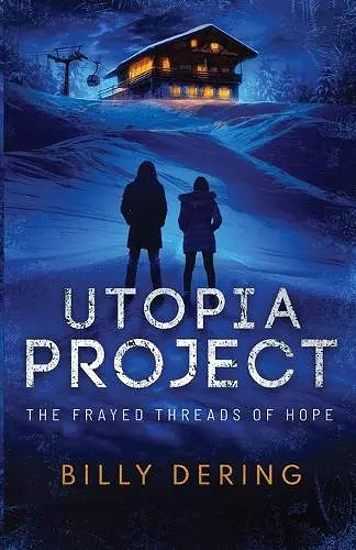 Utopia Project- The Frayed Threads of Hope cover