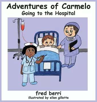 Adventures of Carmelo-Going to The Hospital cover