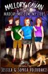 Mallory Cavan and the Madcap Museum Mystery cover