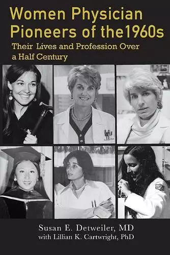 Women Physician Pioneers of the 1960s cover