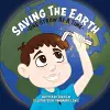 Saving the Earth - One Straw at a Time cover