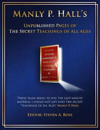 Manly P. Hall Unpublished Pages of The Secret Teachings pf All Ages cover