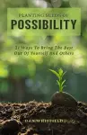 Planting Seeds Of Possibility cover