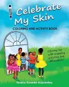 I Celebrate My Skin - Coloring and Activity Book cover