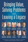 Bringing Value, Solving Problems and Leaving a Legacy cover