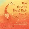 How Giraffes Found Their Hearts cover