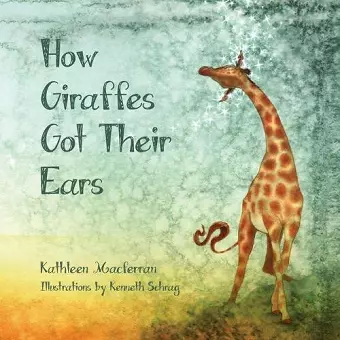 How Giraffes Got Their Ears cover