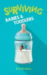 Surviving Babies and Toddlers cover