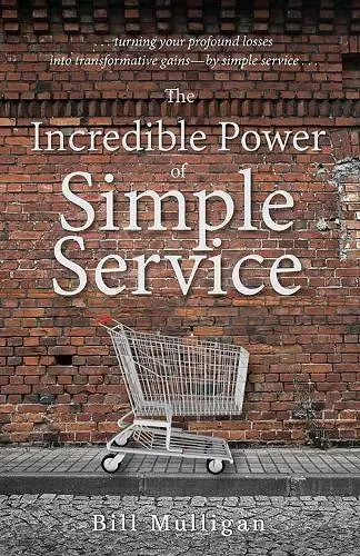 The Incredible Power of Simple Service cover