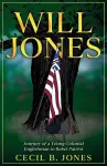 Will Jones - Journey of A Young Colonial Englishman to Rebel Patriot cover