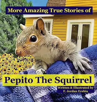 More Amazing True Stories of Pepito The Squirrel cover