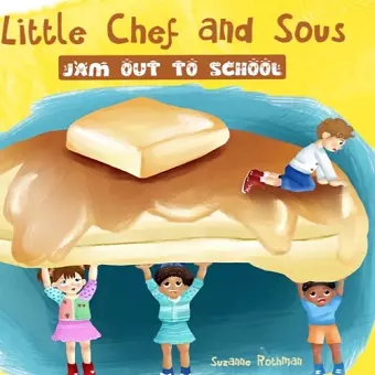 Little Chef and Sous Jam Out To School cover