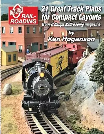 21 Great Track Plans for Compact O Gauge Layouts cover