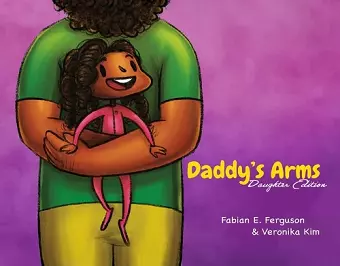 Daddy’s Arms: Daughter Edition cover