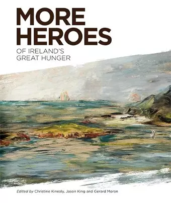 More Heroes of Ireland's Great Hunger cover