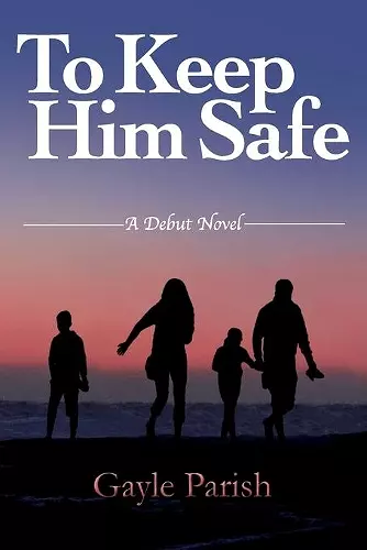 To Keep Him Safe cover