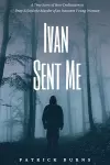 Ivan Sent Me cover