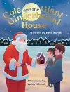 Cole and the Giant Gingerbread House cover