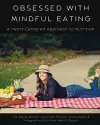 Obsessed with Mindful Eating cover