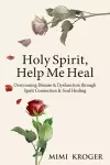 Holy Spirit, Help Me Heal cover