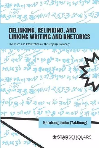 Delinking, Relinking, and Linking Writing and Rhetorics cover