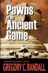 Pawns in an Ancient Game cover