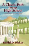 A Classic Path Through High School cover