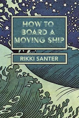 How to Board a Moving Ship cover