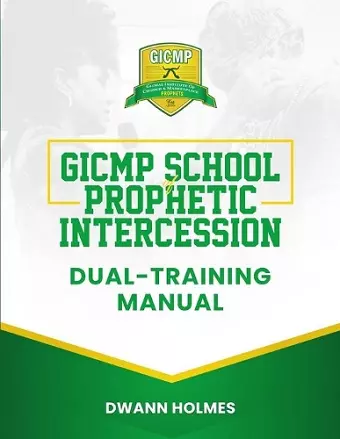 GICMP School of Prophetic Intercession Dual-Training Manual cover