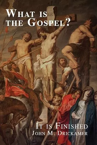 What Is the Gospel? It is Finished cover