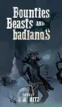 Bounties, Beasts, and Badlands cover