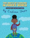 The ABC's of Cooking in Maya's World- Coloring and Activity Book cover