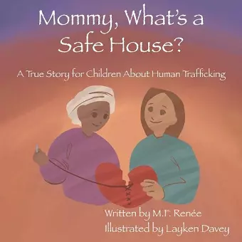 Mommy, What's a Safe House? cover