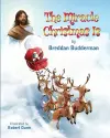 The Miracle Christmas Is cover