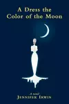 A Dress the Color of the Moon cover