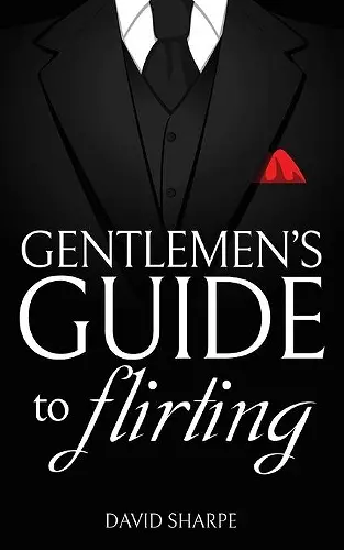 Gentlemen's Guide to Flirting cover