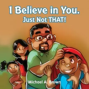 I Believe in You. Just Not THAT! cover