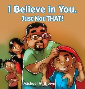 I Believe in You. Just Not THAT! cover