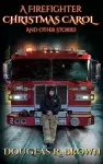 A Firefighter Christmas Carol and Other Stories cover