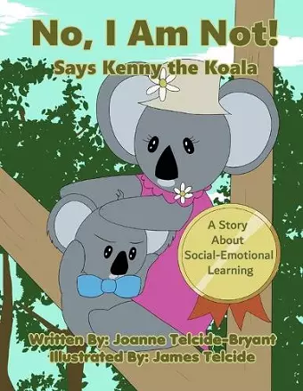 No, I Am Not! Says Kenny the Koala cover