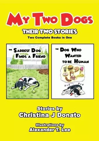 My Two Dogs - Their Two Stories cover