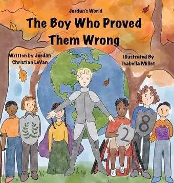 The Boy Who Proved Them Wrong cover