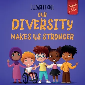 Our Diversity Makes Us Stronger cover