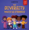 Our Diversity Makes Us Stronger cover