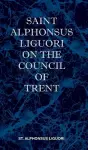 St Alphonsus Liguori on the Council of Trent cover