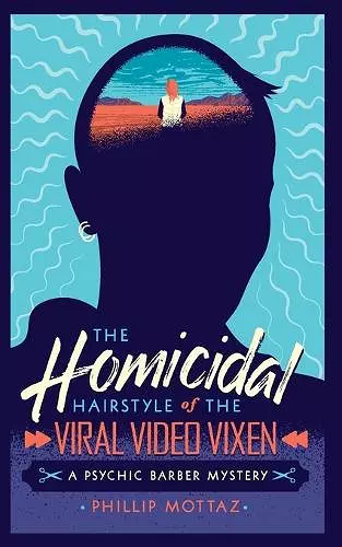 The Homicidal Hairstyle of the Viral Video Vixen (Book #2) cover