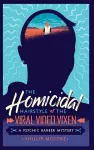 The Homicidal Hairstyle of the Viral Video Vixen (Book #2) cover