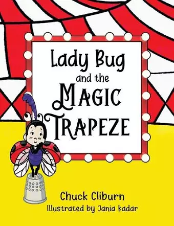 Lady Bug and the Magic Trapeze cover