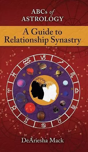 Abcs of Astrology (A Guide To Relationship Astrology) cover